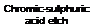 Подпись: Chromic-sulphuric acid etch 