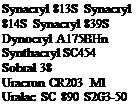 Подпись: Synacryl 813S Synacryl 814S Synacryl 839S Dynocryl A175BHn Synthacryl SC454 Sobral 38 Uracron CR203 Ml Uralac SC 890 S2G3-50 